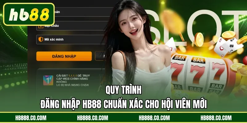Quy trình đăng nhập HB88 chuẩn xác cho hội viên mới 